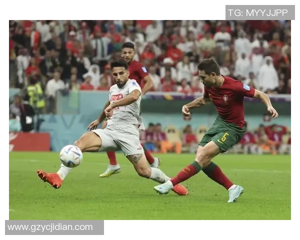 6月6日瑞士与葡萄牙激战全场精彩回顾与赛后分析